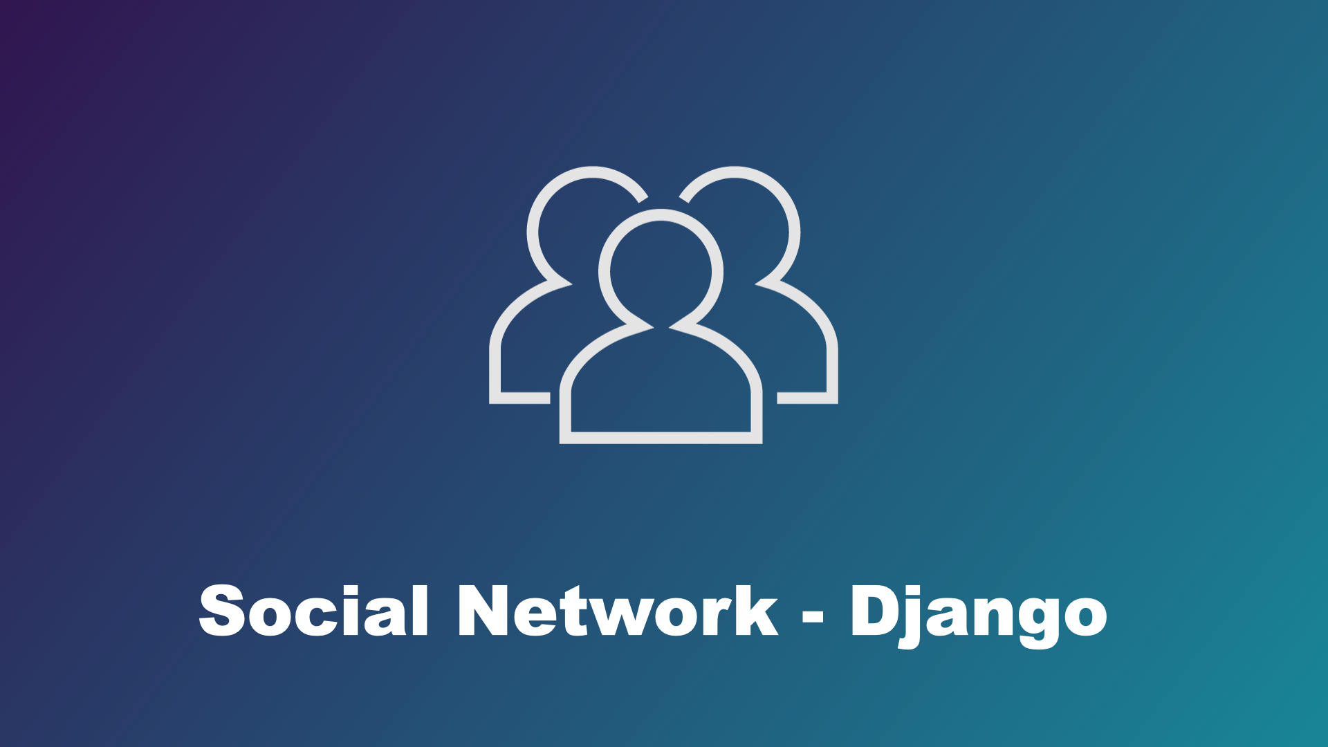 Learn Django by building a social network