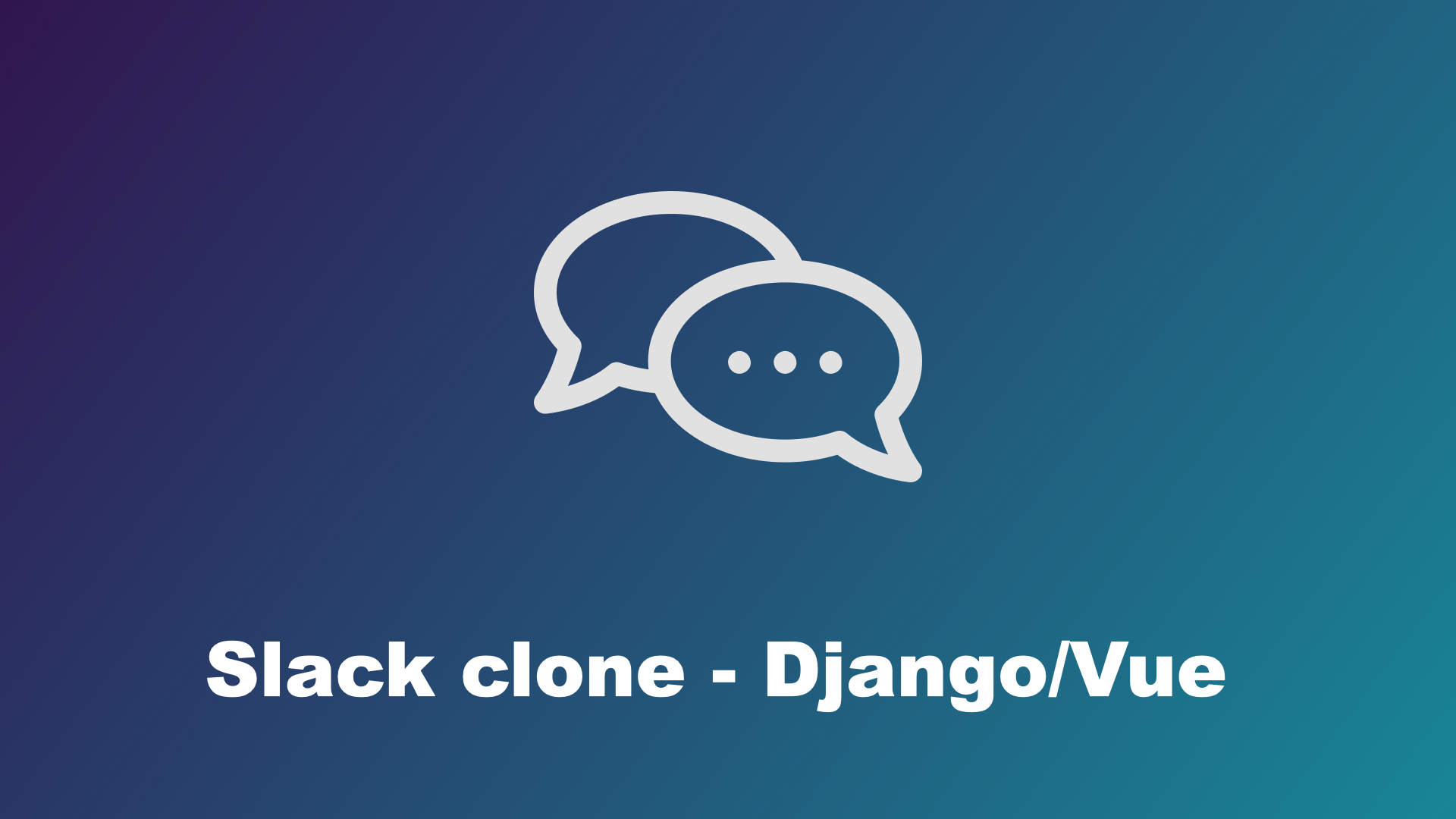 Build a Slack clone using Django and Vue