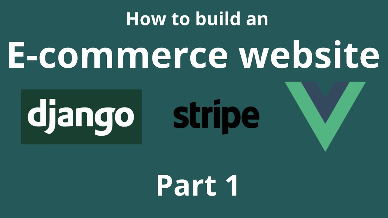 Building an e-commerce website using Django and Vue