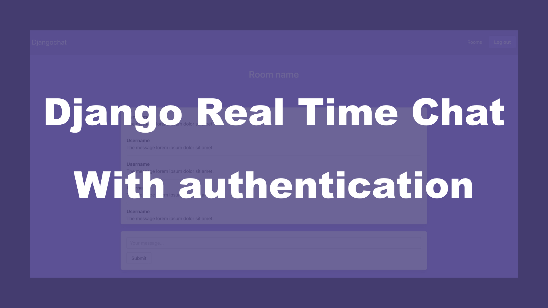 Django Chat Using Channels - Real Time Chat Tutorial With Authentication
