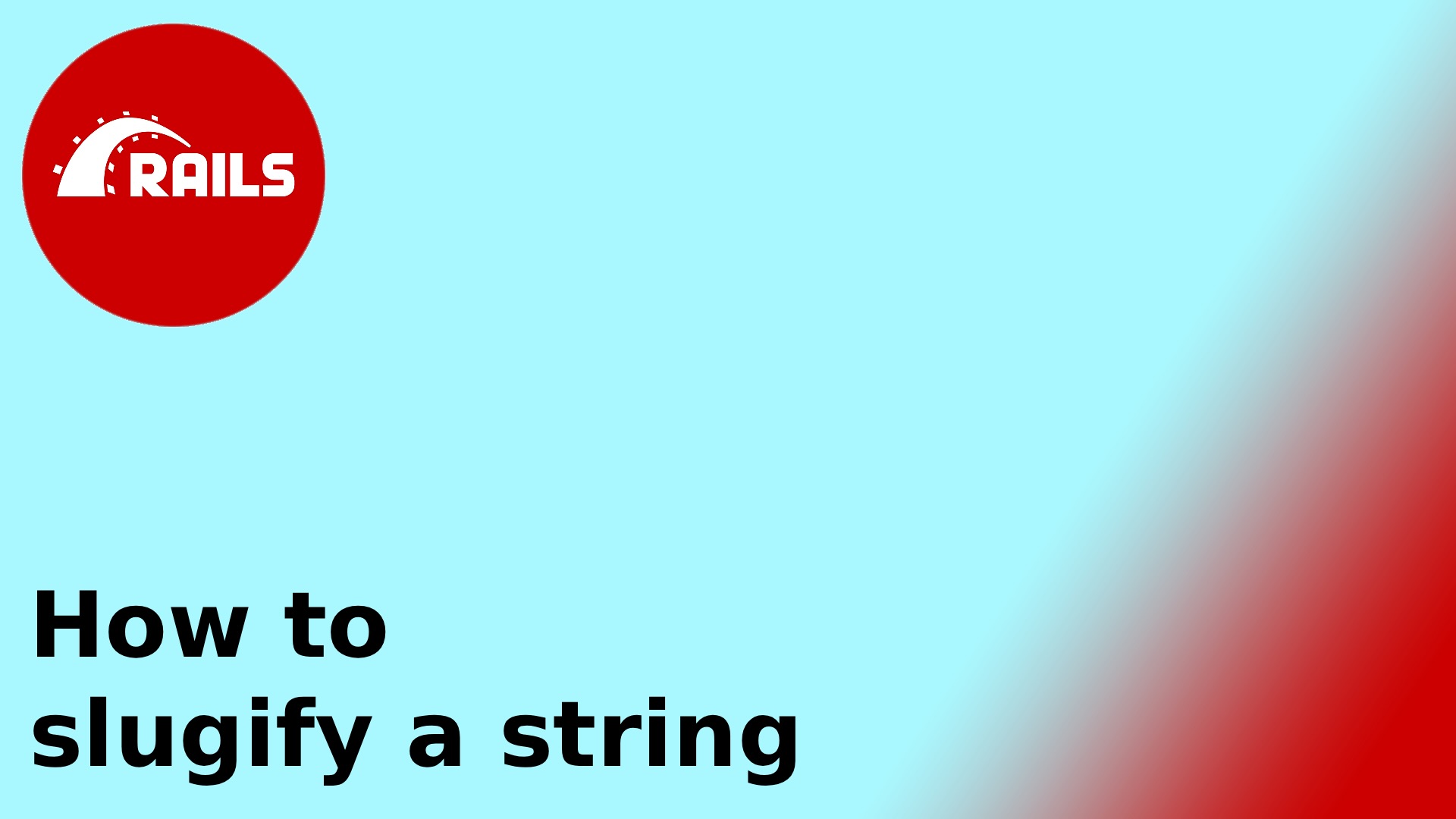 How to slugify a string in Ruby on Rails