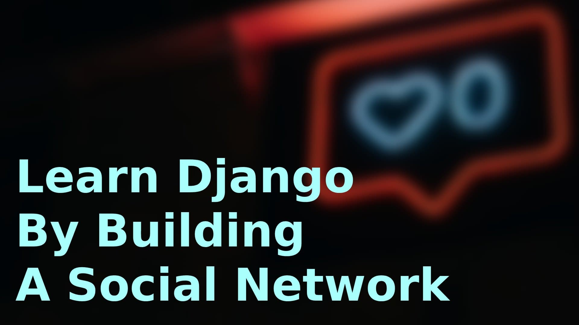 Learn Django by building a social network - premium course